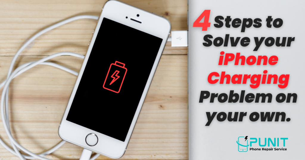 4 Simple Steps Solution to Fix Your iPhone Charging Problem on your own.