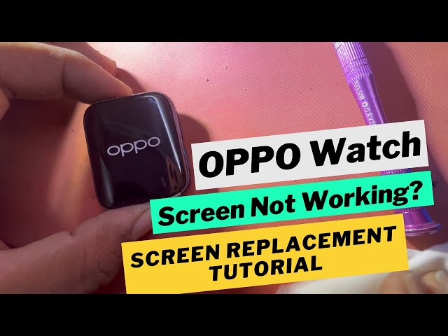 Oppo Watch Screen Repair